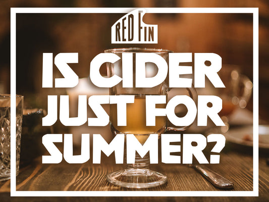 IS CIDER JUST FOR SUMMER?